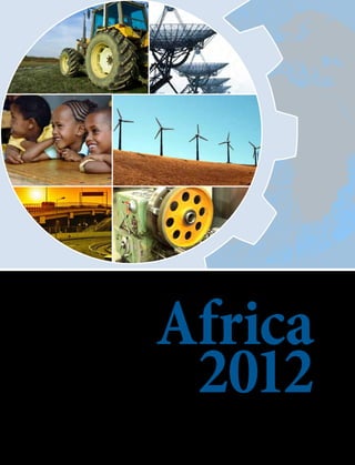 Economic Africa 
Report on 2012 Unleashing Africa’s Potential 
as a Pole of Global Growth 
Economic Commission for Africa African Union 
 