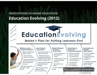 INNOVATIONS IN MAINE EDUCATION

Legislative package (2012)




                                 Stephen Conn
 