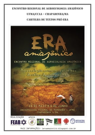 Encontro regional de agroecologia amazônico
Ufma/ccaa – chapadinha/MA
Cartilha de textos pré-era
 