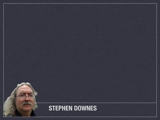 STEPHEN DOWNES

 