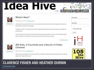 CLARENCE FISHER AND HEATHER DURNIN
IDEAHIVE.ORG

 
