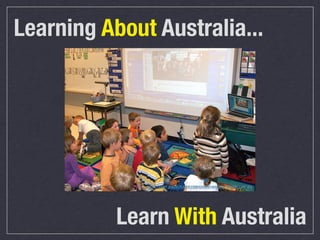 Learning About Australia...

HTTP://FARM7.STATIC.FLICKR.COM/6204/6148483767_590AB1F2AF.JPG

Learn With Australia

 