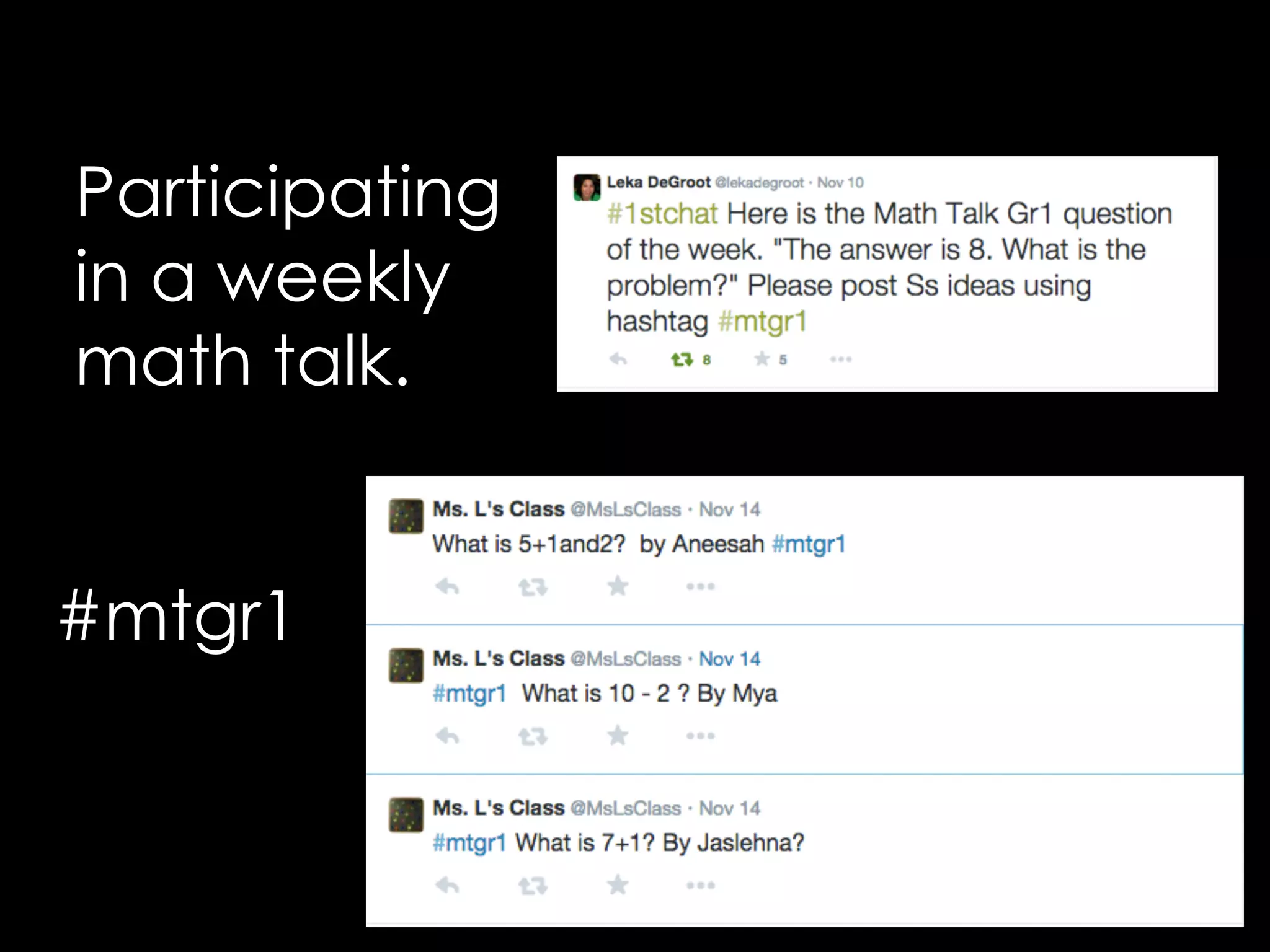 Participating 
in a weekly 
math talk. 
#mtgr1 
 