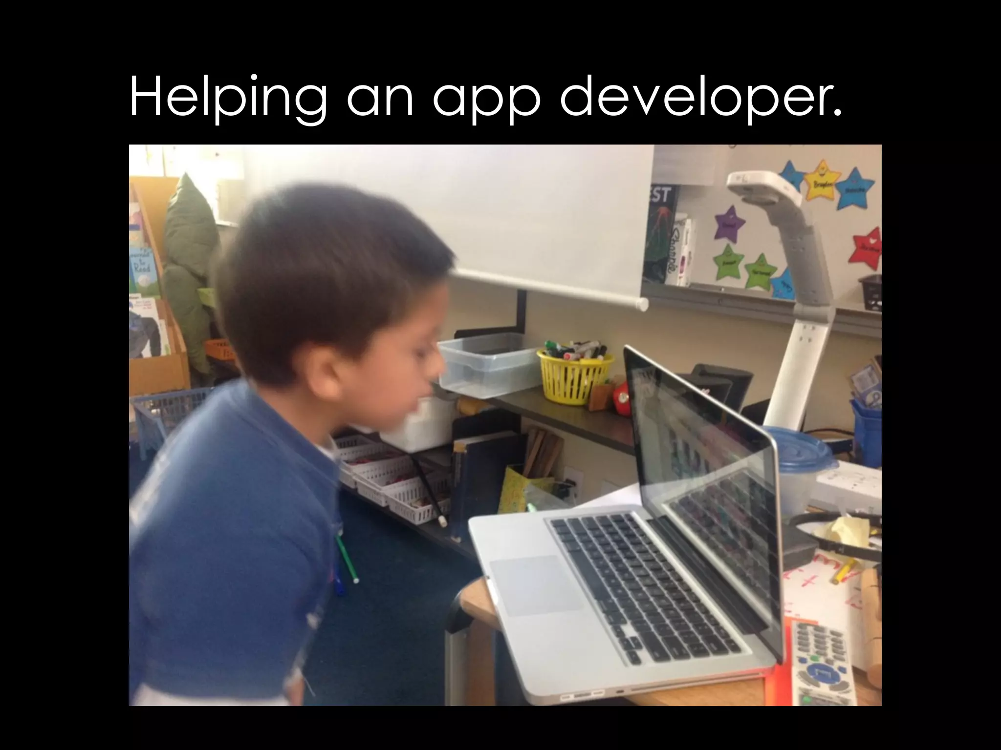 Helping an app developer. 
 