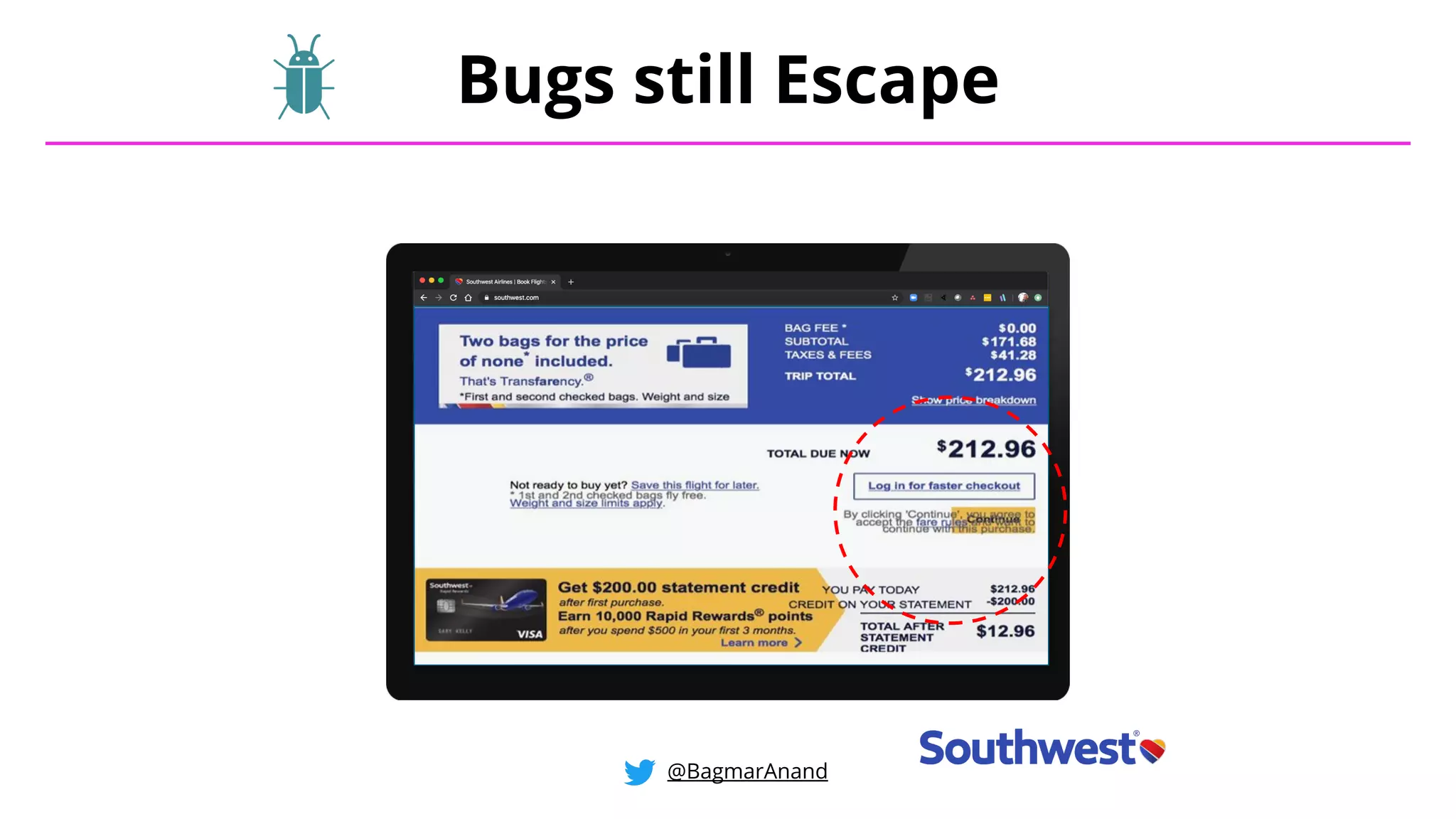 Bugs still Escape
@BagmarAnand
 