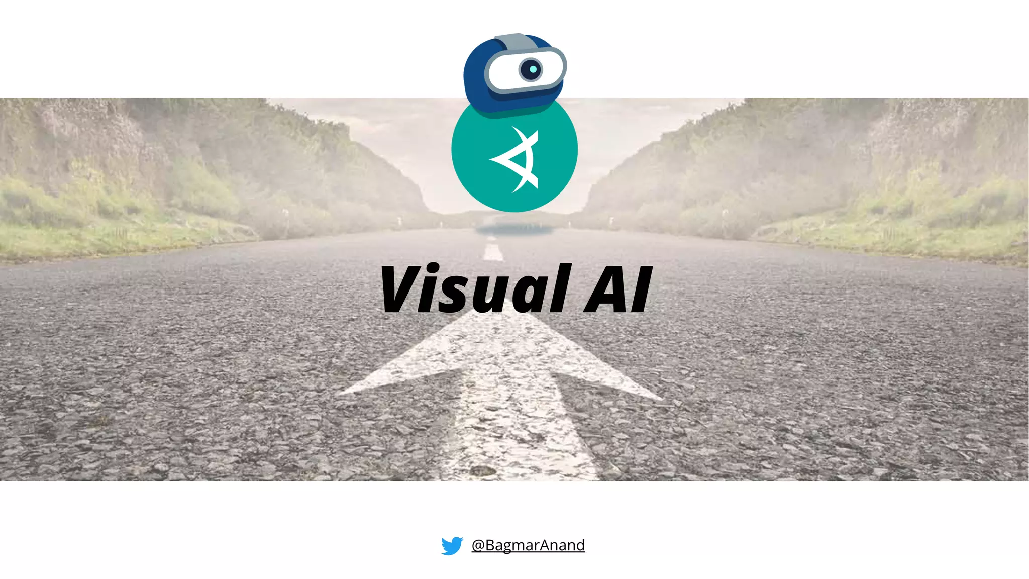 @BagmarAnand
Visual AI
 