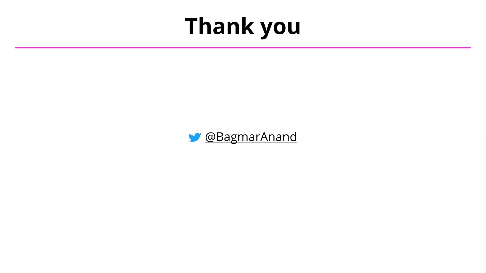 @BagmarAnand
Thank you
 