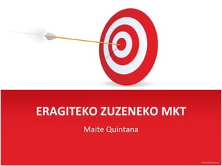 ERAGITEKO   ZUZENEKO MKT Maite Quintana 