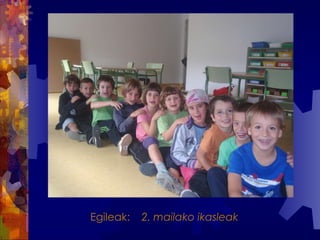 Egileak:  2. mailako ikasleak 