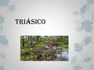 Triásico
 