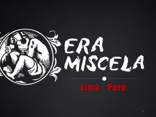Lima - Perú
1
 
