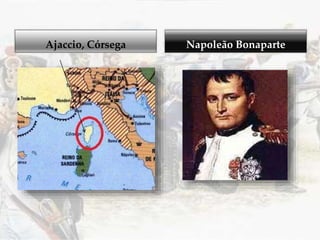 Ajaccio, Córsega Napoleão Bonaparte
 