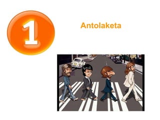 Antolaketa
 