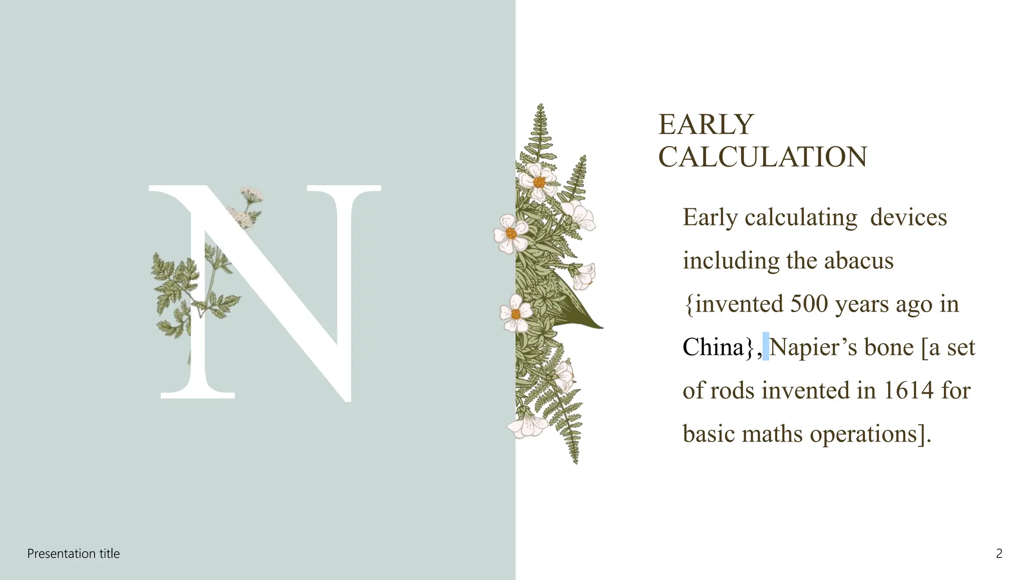 Early calculating devices including the abacus {invented 500 years ago ...