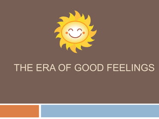 the era of good feelings 