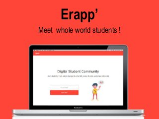 Erapp’
Meet whole world students !
 