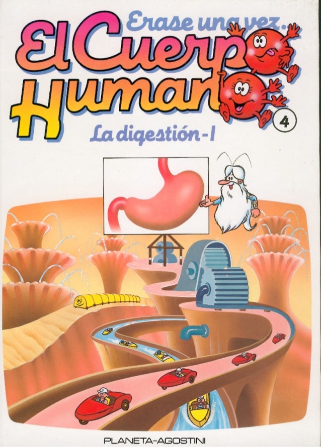 Erase Una Vez El Cuerpo Humano La Digestion