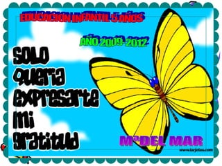 EDUCACION INFANTIL 5 AÑOS AÑO 2009-2012 MªDEL MAR 