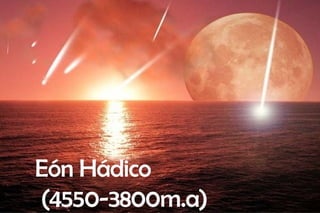 Eón Hádico
(4550-3800m.a)
 