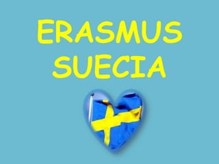 ERASMUS SUECIA 