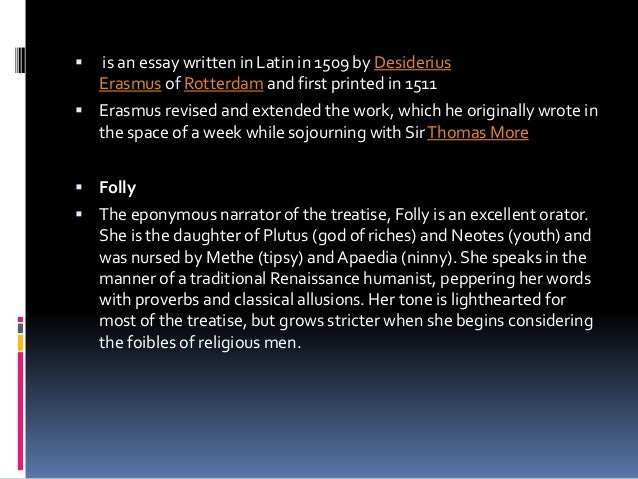 Erasmuspptx Praise Of Folly How To Write A Thesis Essay also Essays On High School Topics For Argumentative Essays For High School