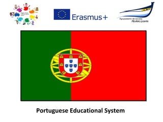 Portuguese Educational System
 