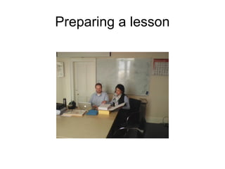 Preparing a lesson
 