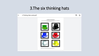 3.The six thinking hats
 
