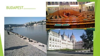 BUDAPEST………….
 