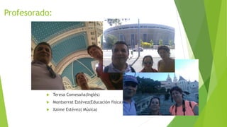 Profesorado:
 Teresa Comesaña(Inglés)
 Montserrat Estévez(Educación física)
 Xaime Estévez( Música)
 