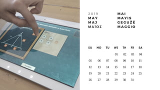 SU     MO     TU     WE     TH     FR     SA
                        01     02    03    04
 05     06     07      08      09     10     11
 12       13      14      15      16      17      18
 19       20      21      22      23      24      25
 26       27      28     29     30    31
M A I
M A Y I S
G E G U Ž Ė
M A G G I O
2 0 1 9
M A Y
M A J
Μ Α Ϊ Ο Σ
 
