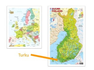 Turku
 