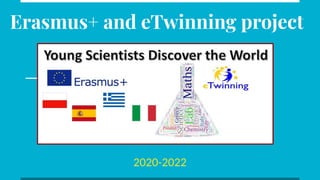 Erasmus+ and eTwinning project
2020-2022
 