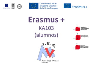 Erasmus +
KA103
(alumnos)
 