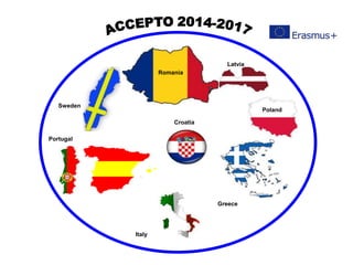 Poland
Romania
Latvia
Croatia
Sweden
Portugal
Italy
Greece
 