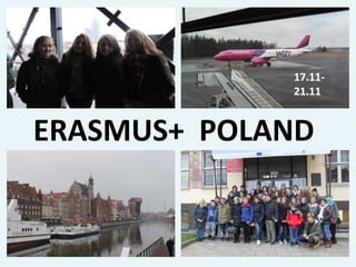 ERASMUS+ POLAND
17.11-
21.11
 