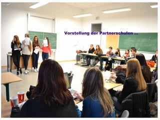 Vorstellung der Partnerschulen ...