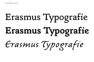 Erasmus MMXVI.otf – Zeichensatz
Erasmus Typografie
Erasmus Typografie
Erasmus Typografie
 