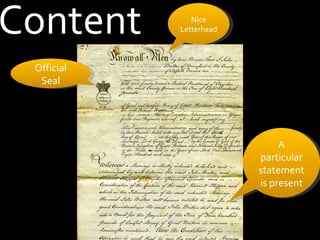 Content Nice Letterhead Official Seal A particular statement is present 