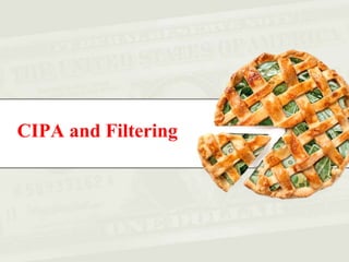 CIPA and Filtering
 