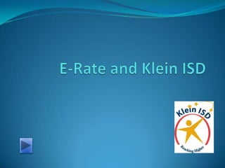E-Rate and Klein ISD 