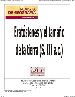 Eratóstenes y el tamaño de la tierra (S. III a.c.)

1 de 16

http://site.ebrary.com/lib/bibliouissp/docPrint.action?encrypted=a13bab...

Salinas Araya, Augusto. Eratóstenes y el tamaño de la tierra (S. III a.c.).
, , Chile: Red Revista de Geografía. Norte Grande, 2006. p 1.

08/04/2011 08:16 a.m.

 