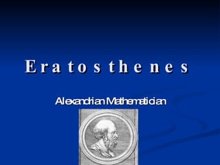 Eratosthenes Alexandrian Mathematician 