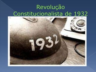 Revolução Constitucionalista de 1932