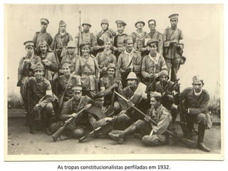 As tropas constitucionalistas perfiladas em 1932.
 
