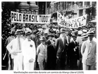 Manifestações ocorridas durante um comício da Aliança Liberal (1929).
 