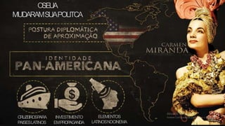 O
SEUA
MUDARAMSUAPOLITCA
CRUZEIROSP
ARA
PAISESLATINOS
INVESTIMENTO
EMPROP
AGANDA
ELEMENTOS
LATINOSNOCINEMA
 