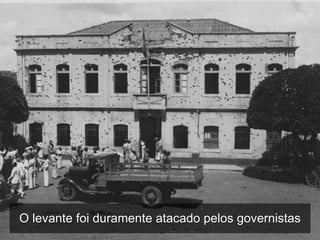 O levante foi duramente atacado pelos governistas
 