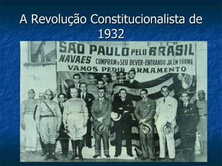 A Revolução Constitucionalista de 1932 