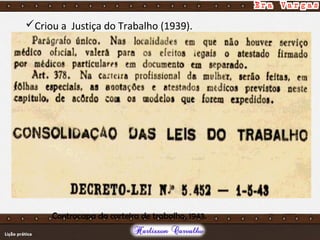 Criou a Justiça do Trabalho (1939).
Contracapa da carteira de trabalho, 1943.
 